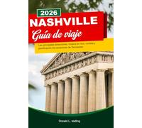 NASHVILLE GUIDE DE VOYAGE 2026: Les Principales attractions du Tennessee, musique en direct, gastronomie et planification de vacances
