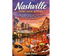 Nashville pocket guide with you: The Complete Travel Guide to Music City - Planning, Attractions, Food, Culture, and Local Experiences