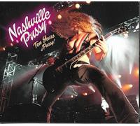 Nashville Pussy - Ten Years Of Pussy