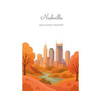 Nashville Restaurant Passport: A Guided Foodie Adventure Through 50 Local Restaurants - Food Journal with Ratings, Challenges & Discovery Guide for Music City Dining