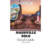 Nashville Solo Travel Guide 2025-2026: Discover the Rhythm of Music City with Expert Travel Tips for Independent Adventurers