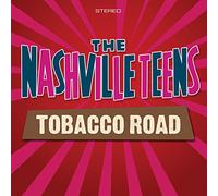 Nashville Teens - Tobacco Road