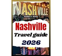 Nashville Travel Guide 2026: Explore itinerary plans, music spots, food ideas, day trips, maps and more local tips