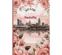 Nashville Travel Journal - Just a Girl Who Loves Nashville Notebook to Record Adventures & Memories in Tennessee | Souvenir Gift for Girls, Teens & Women | 120 Wide-Ruled Pages, Paperback