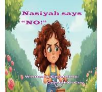 Nasiyah Says, "NO!": (A secular retelling and adaptation) (Crystal's Creatures Part Two)