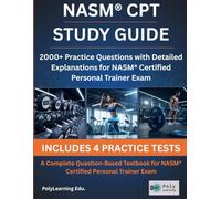 NASM CPT Study Guide: 2000+ Practice Questions with Detailed Explanations for NASM Certified Personal Trainer Exam: A Complete Question-Based Textbook for NASM Certified Personal Trainer Exam