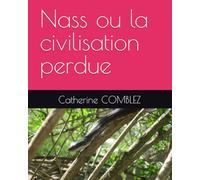 Nass ou la civilisation perdue