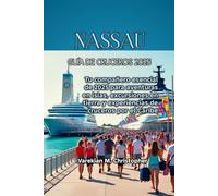 NASSAU GUÍA DE CRUCEROS 2025