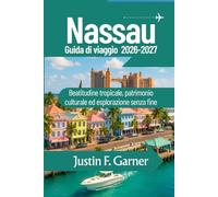 Nassau Guida di viaggio 2026-2027