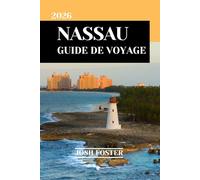 NASSAU GUIDE DE VOYAGE 2026