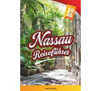 NASSAU REISEFÜHRER 2026: Erkunden Sie Eisberge, Nordlichter, die Inuit-Kultur, Fjorde, die arktische Tierwelt und Reisetipps für Expeditionen