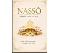 Nassó - Elevar para asumir: Orden, familia, consagración y bendición desde la Toráh