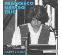 Nastro,Francesco Trio - Heavy Feeling