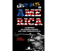 NASTY BOYS IN AMERICA | Tomas G. Ahola