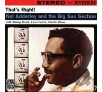 Nat Adderley & Big Secti - That's Right!