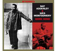Nat Adderley / Wes Montgomery - Work Song + Movin' Along
