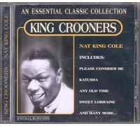 Nat King Cloe - 5033107913022 An essential Classic Colection, King Crooners