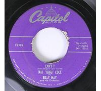 Nat "King" Cole (and Billy May) - Nat "King" Cole (and Billy May) 45 RPM Can't I / Blue Gardenia