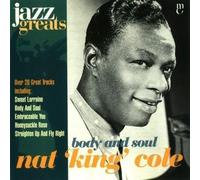 Nat 'King' Cole - Body And Soul (Jazz Greats Volume 4)