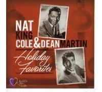 NAT KING COLE & DEAN MARTIN: HOLIDAY FAVORITES (UK Import)
