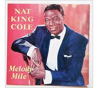 Nat King Cole - NAT KING COLE Melody Mile vinyl LP