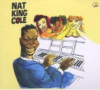 Nat King Cole - Nat King Cole: Une Anthologie 1945 - 1955