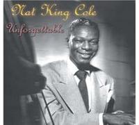 Nat King Cole - Nat King Cole: Unforgettable [CD]