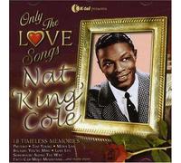 Nat 'king' Cole - Only the Love Songs