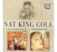 Nat King Cole - The Touch Of Your Lips/Tell Me About Yourself