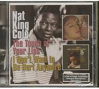 Nat King Cole - The Touch of Your Lips/I Don't Want to Be Hurt Anymore