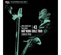 Nat King Cole Trio - Swiss Radio Days Jazz Series Vol. 43 - Zurich 1950