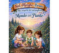 Nat Marghe e Bruno: alla scoperta del meraviglioso mondo delle piante