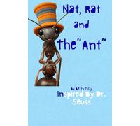 Nat, Rat, and "The Ant": Inspired By Dr. Seuss