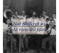 Nat Shilkret & Victor Orchestra - Volume 1: 1926