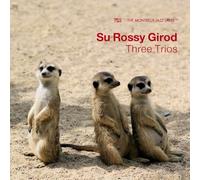 Nat Su - Su Rossy Girod : Three Trios.