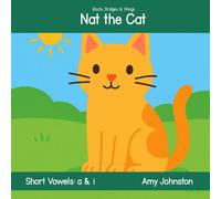 Nat the Cat: Roots, Bridges & Wings (Roots, Bridges & Wings Decodable Readers)