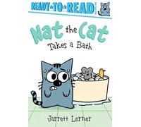 Nat the Cat Takes a Bath: Ready-to-Read Pre-Level 1