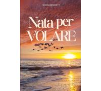 NATA PER VOLARE: La donna che aveva dimenticato di avere le ali