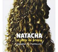 Natacha Et Nuits De Princes - Comment Tu T'Appelles ?