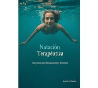 Natación Terapeútica: Ejercicios para Recuperación y Bienestar