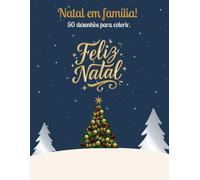 Natal em família: 50 desenhos para colorir