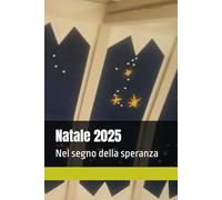 Natale 2025: Nel segno della speranza