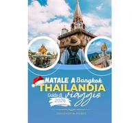 Natale a Bangkok, Thailandia Guida di viaggio 2026