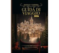 Natale a Londra Guida di viaggio 2026