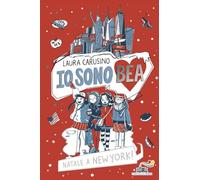 Natale a New York! Io sono Bea (Il battello a vapore. Miniserie)