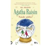 Natale addio! Agatha Raisin (Gialli TEA)