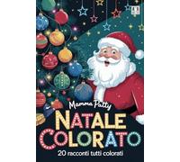 Natale colorato: 20 Racconti tutti colorati