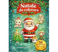 Natale da colorare: 50 Disegni di Natale Kawaii da Colorare - Bambini e Adulti | Renne, Pupazzi di Neve, Dolci Natalizi, Decorazioni & Personaggi Festivi