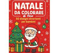 Natale da colorare: 50 disegni divertenti per bambini