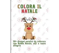 Natale da colorare: Libro da colorare con Babbo Natale, elfi e tanta allegria